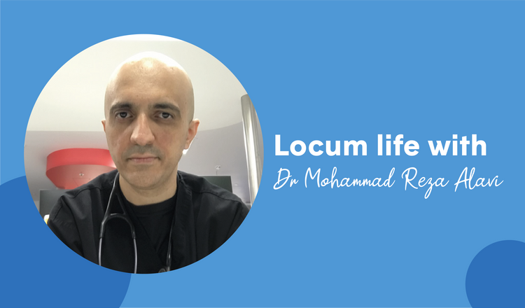 Locum life with Dr Mohammad